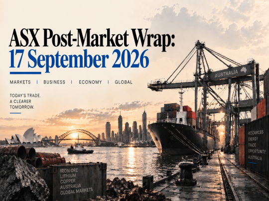 ASX Post-Market Wrap: 17 September 2026